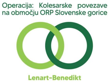 OPERACIJA: Kolesarske povezave na območju ORP Slovenske gorice: Lenart–Benedikt